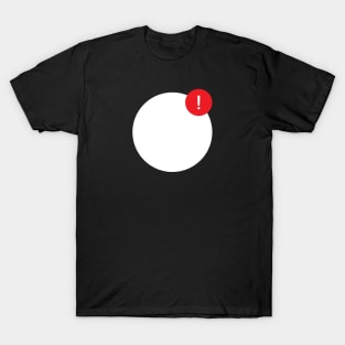 NOTIFICATION T-Shirt